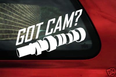 'GOT CAM ?' sticker Decal. ideal for all motor JDM Honda S2000 Civic Type-R, Si,SiR, Integra GSR,CRX