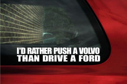 "I´d rather push a volvo than drive a..." funny volvo car sticker