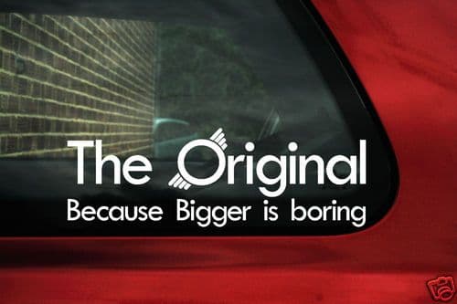 'Original, because bigger is boring' Sticker, Decal. For Austin mini cooper / Clubman