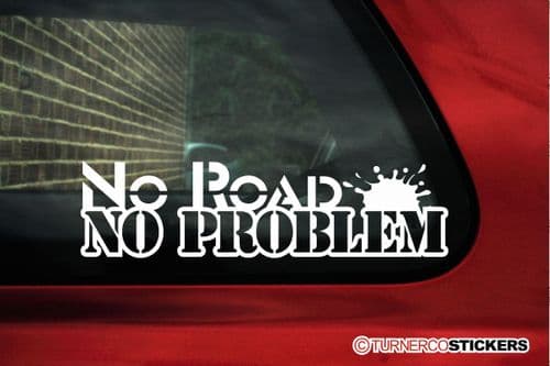 " No road , No problem " Funny 4x4 offroad truck sticker