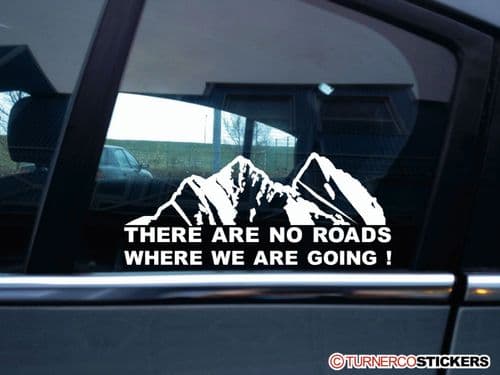 " There are no roads where we are going " Mountain silhouette , offroad truck sticker