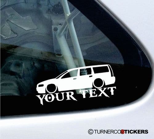 2x Lowered Volvo V70 (2nd gen 2000-2007) estate wagon, Your Text custom car silhouette Stickers
