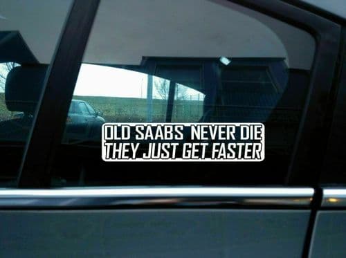 2x Old Saabs never die they just get faster sticker Classic Saab 900 99 Turbo V38