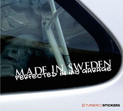 2x " Made in Sweden perfected in my garage " classic & retro volvo / saab car sticker
