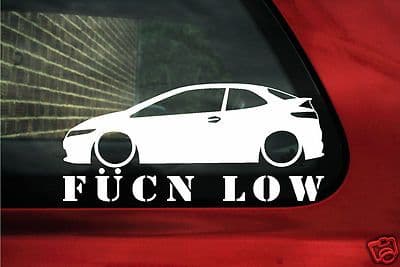 Civic FN2 fukn low sticker Decal For Honda Civic FN2 Type R / Type S