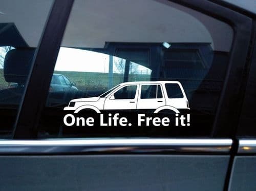 x2 One Life. Free it! stickers for Land Rover Freelander 1st gen 5-door mk1