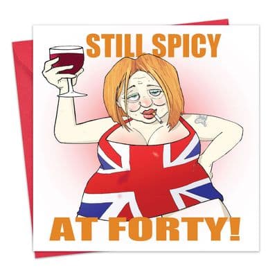 Age 40 Funny Card Ginger Spice