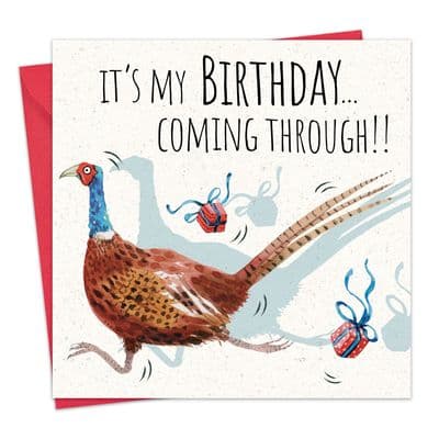 Funny Birthday Card - Pheasant Coming Through