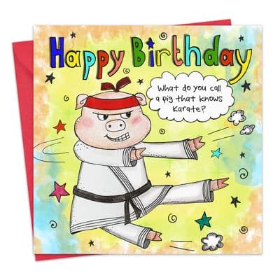 Karate Pig Children's Happy Birthday Card - Funny Joke Birthday Card