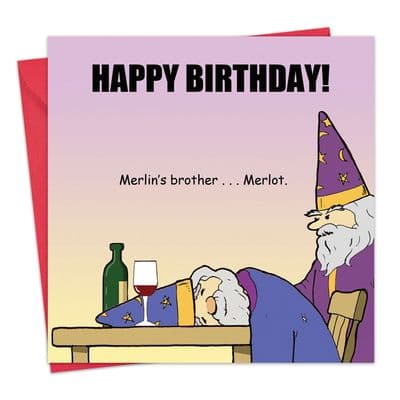 Merlin's Brother Merlot Funny Happy Birthday Card