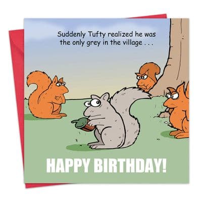 Only Grey Funny Happy Birthday Greeting Card