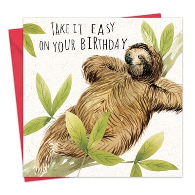 Take it Easy On Your Birthday Humour Card