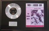 BEACH BOYS - Platinum Disc & Song Sheet - THEN I KISSED HER