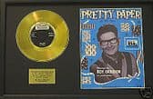 ROY ORBISON - 7"Gold Disc &song sheet PRETTY PAPER