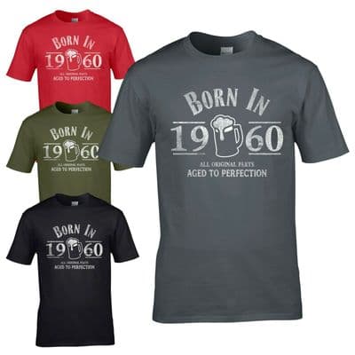 Born in Custom Year T-Shirt - Year Birthday Age Present Beer Funny Aged Mens Gift