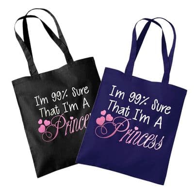 I'm 99% Sure That I'm A Princess Shopping Tote Bag