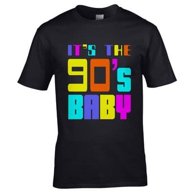 It's The 90s Baby T-Shirt - Fancy Dress 1990s Retro Dance Disco Party Gift Top