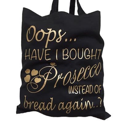 Oops Have I Brought Prosecco Instead Of Bread Again Tote Bag