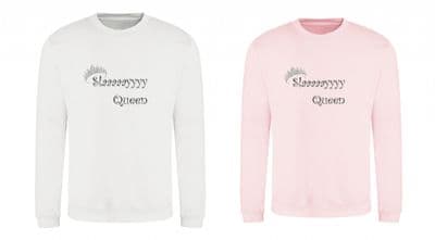 Slaaaaayyyy Queen Adult Sweatshirt