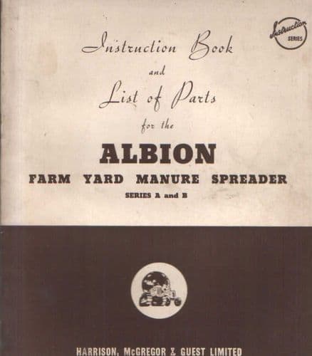 Albion Farm Yard Manure Spreader Series A & B Operators Manual with Parts List