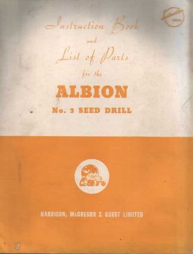 Albion No. 3 Seed Drill Operators Manual with Parts List