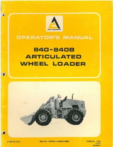 Allis Chalmers Articulated Wheel Loader 840 & 840B Operators Manual