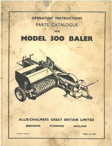 Allis Chalmers Baler 300 Baler Operators Manual and Parts List
