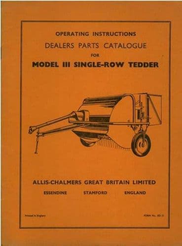 Allis Chalmers Model 111 Single Row Tedder Operators Manual with Parts List