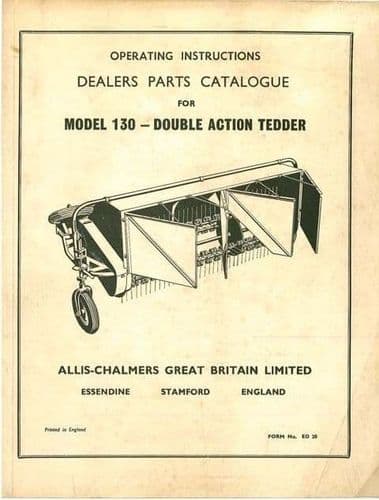 Allis Chalmers Model 130 Double Action Tedder Operators Manual with Parts List