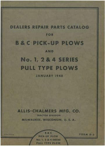 Allis Chalmers Pull Type Plough Plow B & C No: 1, 2 & 4 Parts Manual