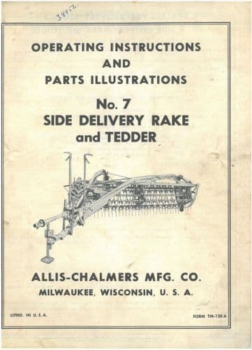 Allis Chalmers Side Delviery Rake and Tedder No. 7 Operators Manual with Spare Parts List