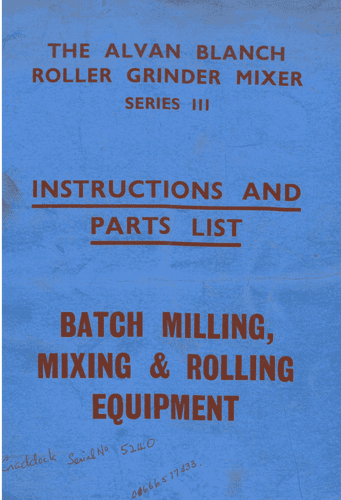 Alvan Blanch Roller Grinder Mixer Series III Operators  Manual and Spare Parts List