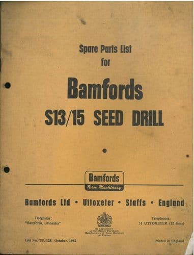 Bamfords  Seed Drill - Model S13 & S15 Parts Manual