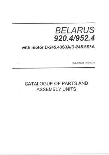Belarus Tractor 920.4, 952.4 with Motor D-245.43S3A, D-245.5S3A Parts Manual