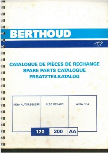 Berthoud Sprayer Alba Autoregleur Berarc GDA 1500 2000 2500 Parts Manual -  120 300 AA