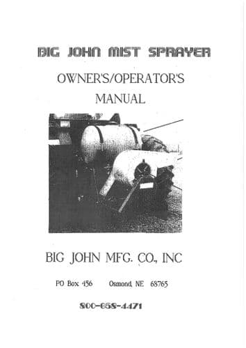 Big John Mist Sprayer 55 and 110 Gallon Operators Manual
