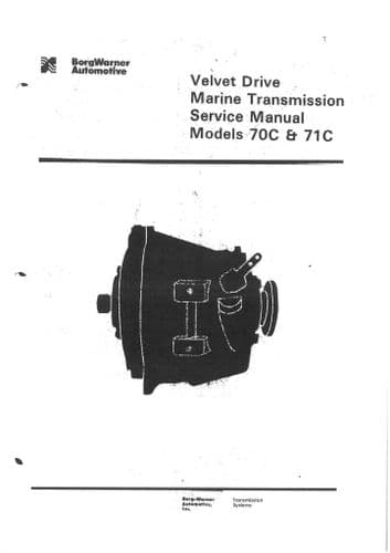 BorgWarner Automotive Model 70C & 71C  Velvet Drive Marine Transmission Workshop Service Manual