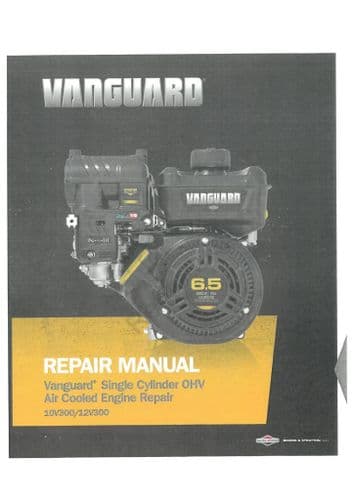 Briggs & Stratton Vanguard Single Cylinder OHV Air Colled Engine 10V300 &12V300 Workshop Service