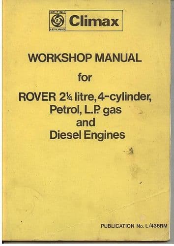 British Leyland Climax Rover 2.25 Litre, 4 Cyl, Petrol, LP Gas and Diesel Engine Service Manual
