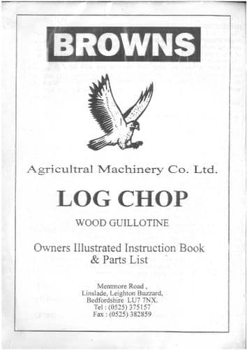Browns Log Chop "Wood Guillotine" Operators Manual with Parts List