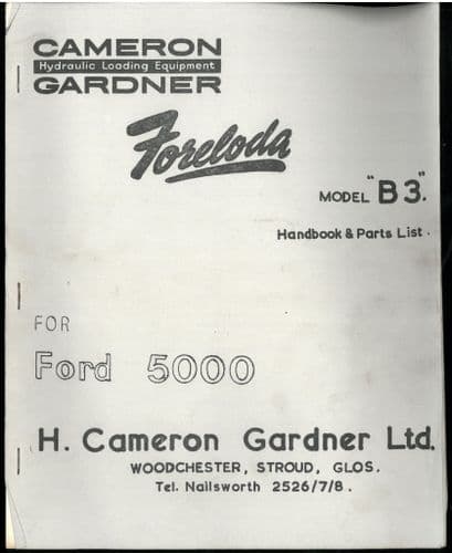 Cameron Gardner Foreloda/ Fore Loader Model B3 Ford 5000 Operators Manual & Parts List