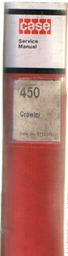 Case 450 Crawler Service Workshop Manual - ORIGINAL