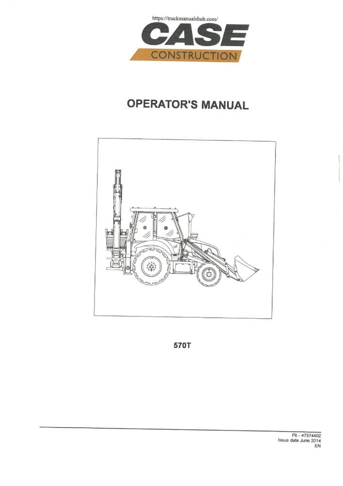 Case Backhoe Loader Digger 570T Operators Manual