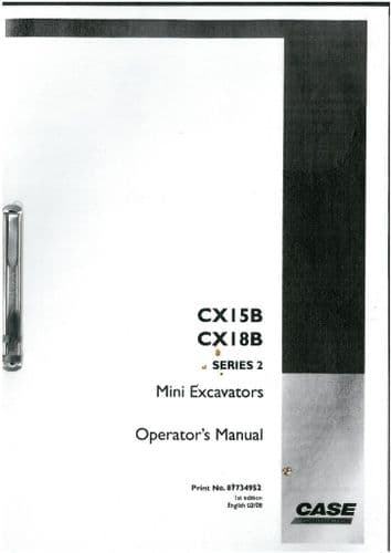 Case Crawler Excavator CX15B & CX18B Operators Manual
