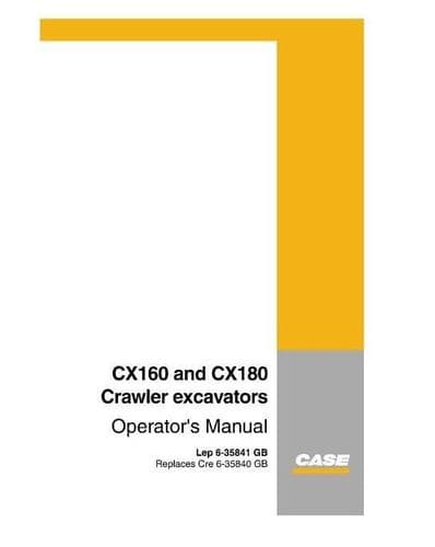 Case Crawler Excavator CX160 & CX180 Operators Manual