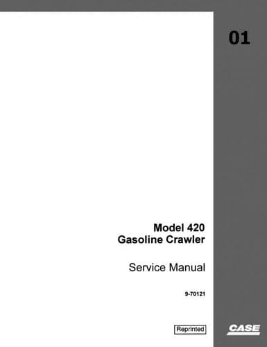 Case Gasoline Crawler Tractor Model 420 Workshop Service Manual