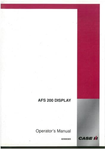 Case IH AFS 200 Display - Operators Manual