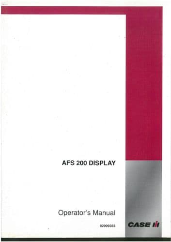 Case IH AFS 200 Display - Operators Manual