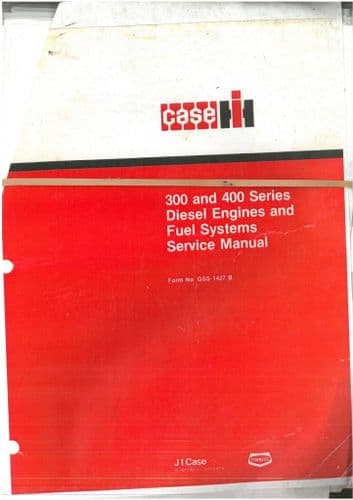 Case IH Diesel Engine/ Fuel Systems 300 & 400 Workshop Service Manual