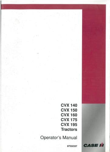 Case IH Tractor CVX Series - CVX140 CVX150 CVX160 CVX175 CVX195 Operators Manual